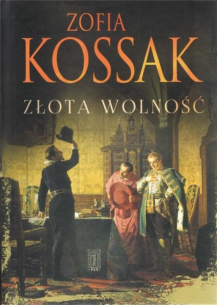 Zofia Kossak Złota wolność - powieść historyczna