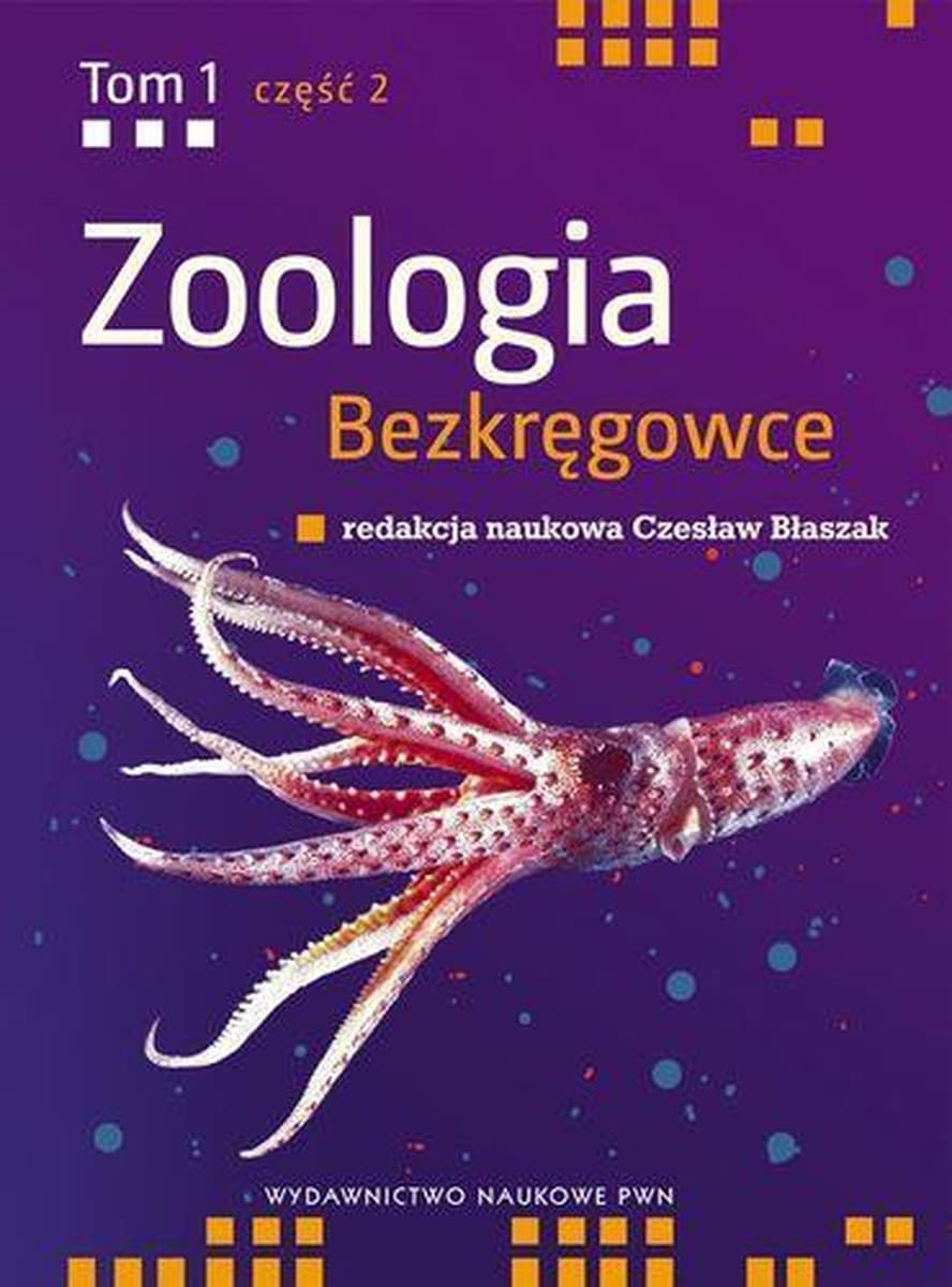 Zoologia Tom 1 część 2 Bezkręgowce Czesław Błaszak