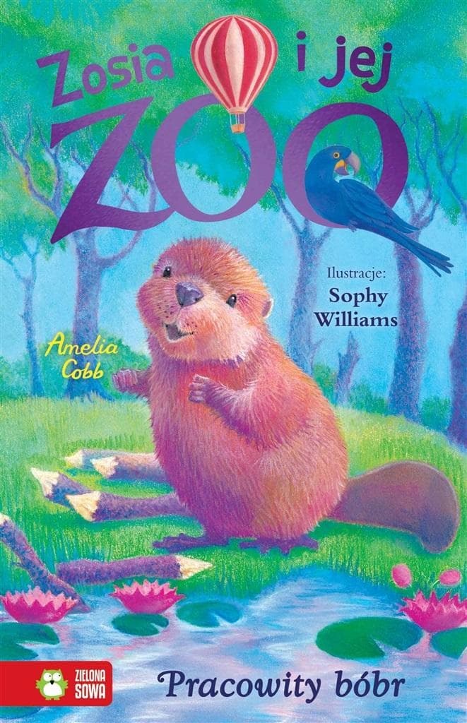Zosia i jej zoo: Przygody w Azylu Zoologicznym książka dla dzieci