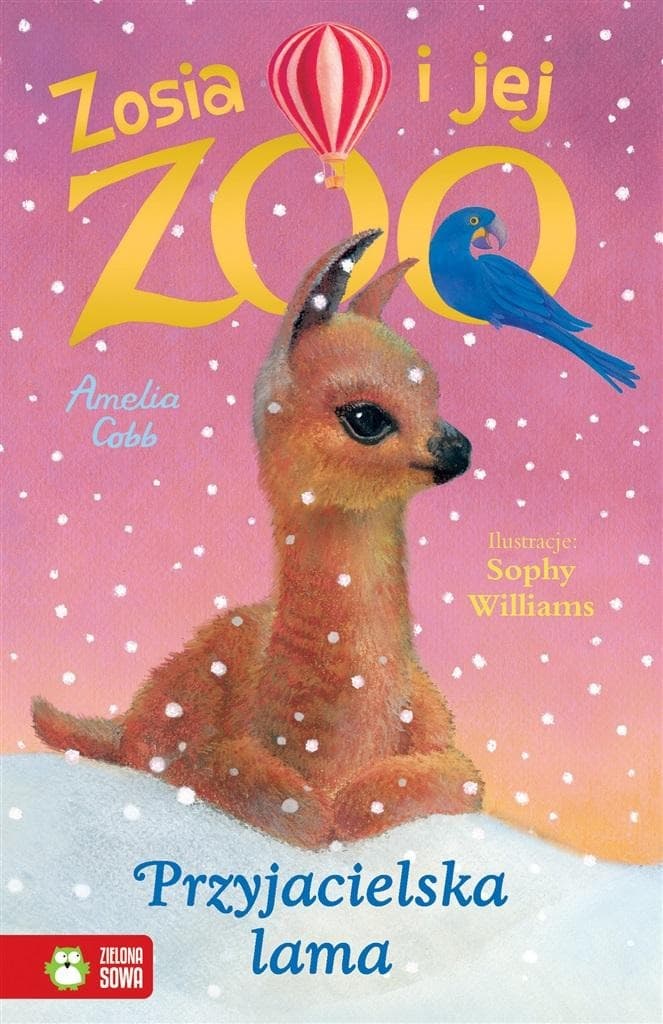 Zosia i jej zoo: Przyjazna lama książka dla dzieci