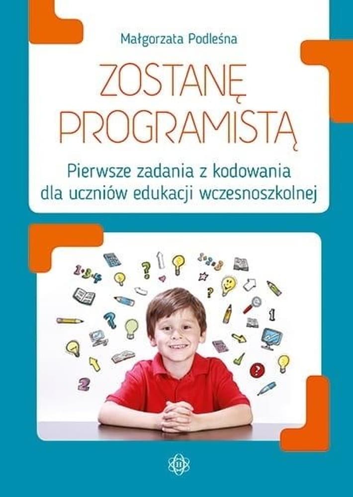 Zostanę programistą: nauka programowania dla dzieci