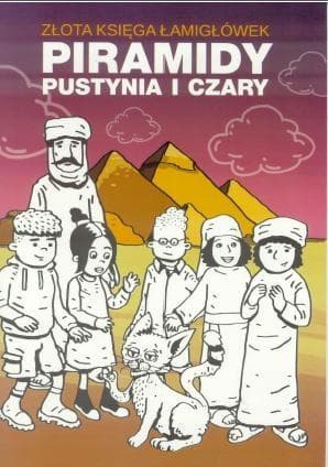 Zbiór łamigłówek dla dzieci - Piramidy, pustynia i czary