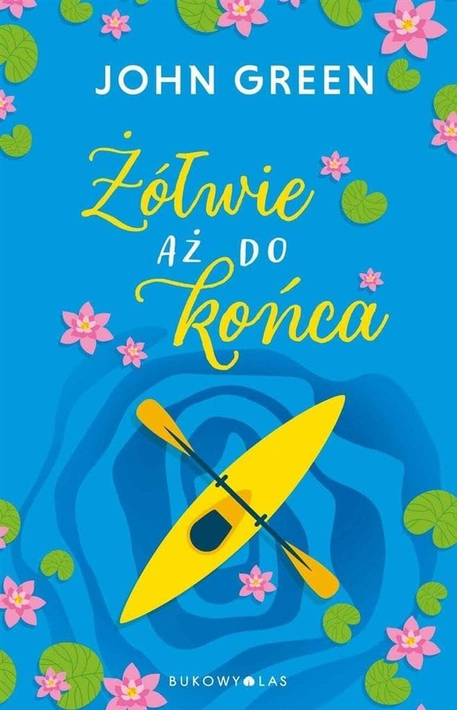 Żółwie aż do końca - powieść dla młodzieży John Green