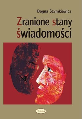 Zranione stany świadomości - psychologiczne aspekty doświadczenia