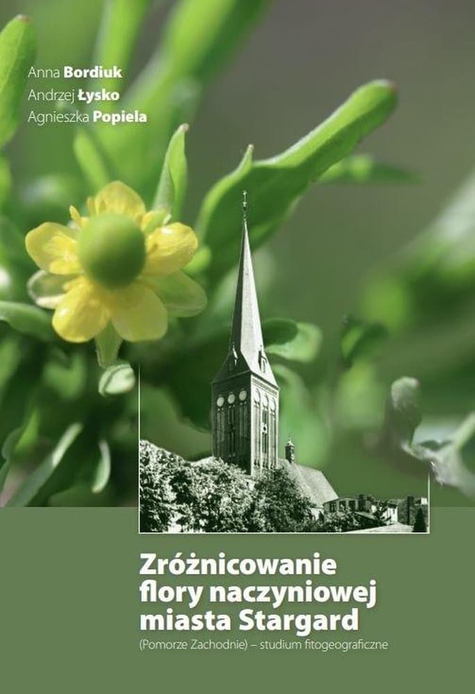 Zróżnicowanie flory naczyniowej miasta Stargard - analiza i badania