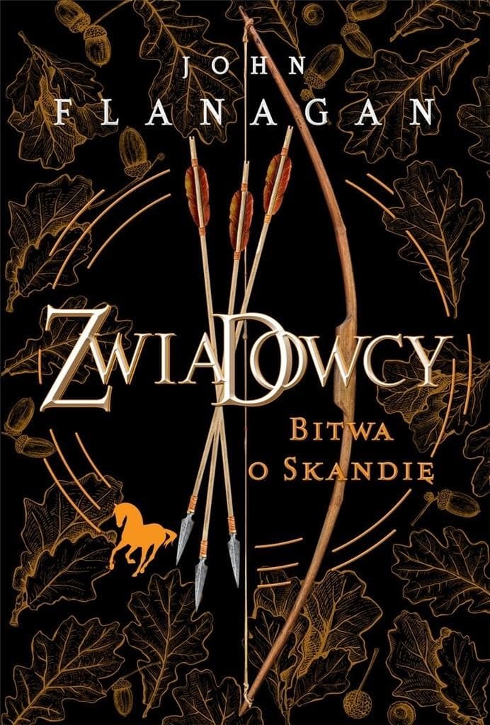 Zwiadowcy T.04 Bitwa o Skandię - John Flanagan wydanie 2023
