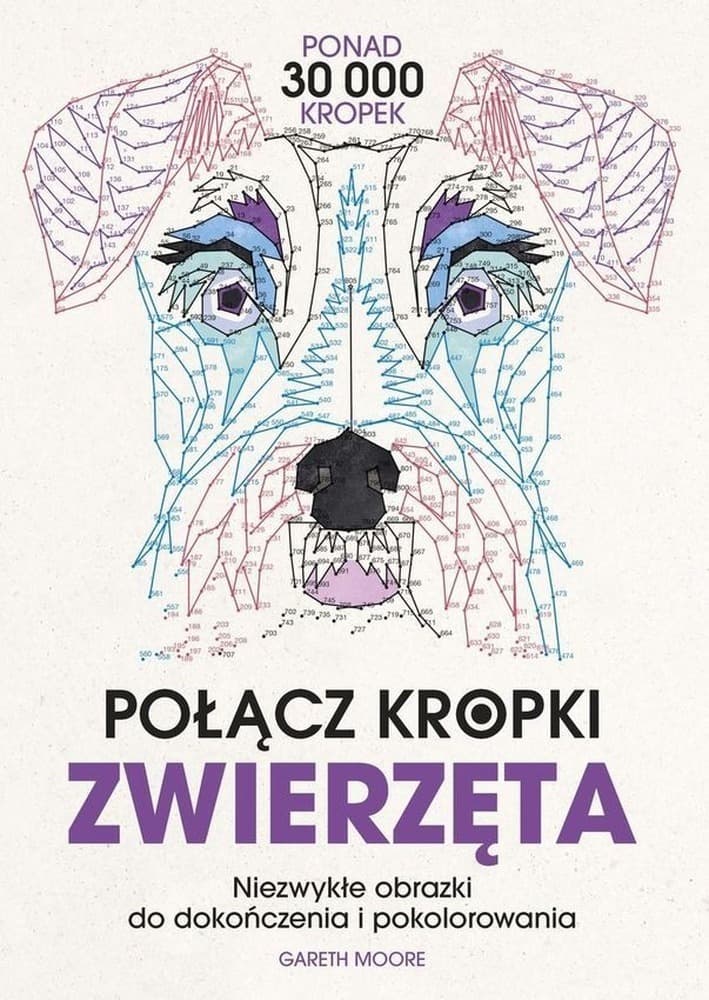 Zwierzęta. Niezwykłe obrazki do dokończenia i pokolorowania. Połącz kropki