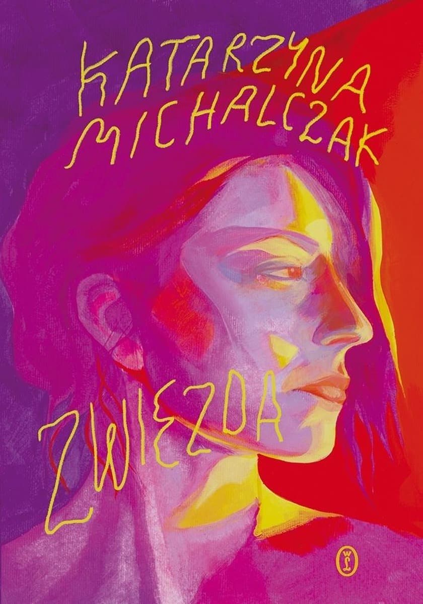 Zwiezda - Katarzyna Michalczak: Powieść o empatii i macierzyństwie