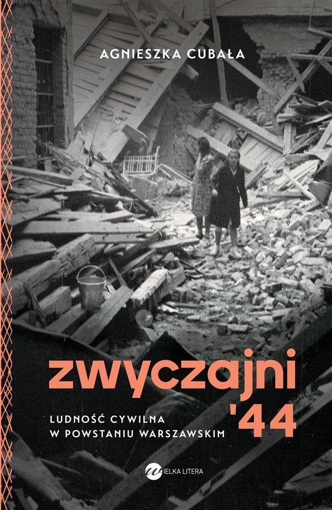 Zwyczajni '44. Ludność cywilna w pow. warszawskim - Agnieszka Cubała