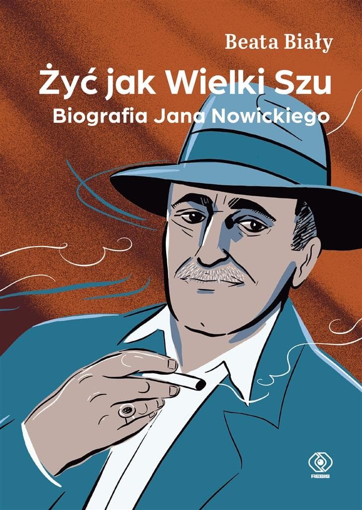 Biografia Jana Nowickiego Żyć jak Wielki Szu - Rozmowy o życiu i emocjach
