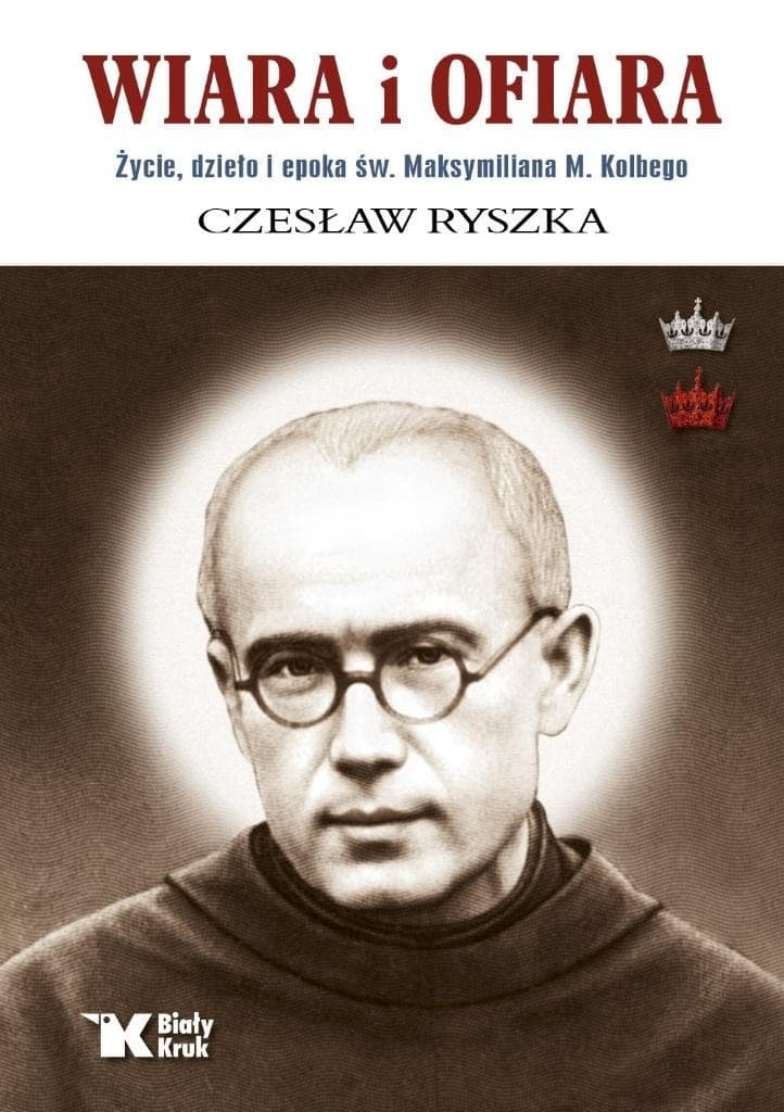 Życie i dzieło Świętego Maksymiliana Kolbego wydanie 2025