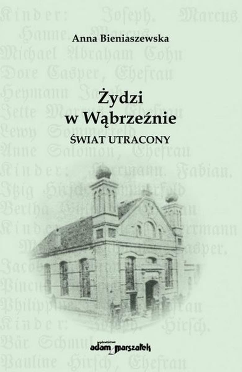 Żydzi w Wąbrzeźnie - Świat utracony Anna Bieniaszewska