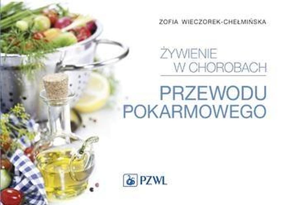 Żywienie w chorobach przewodu pokarmowego - poradnik dietetyczny