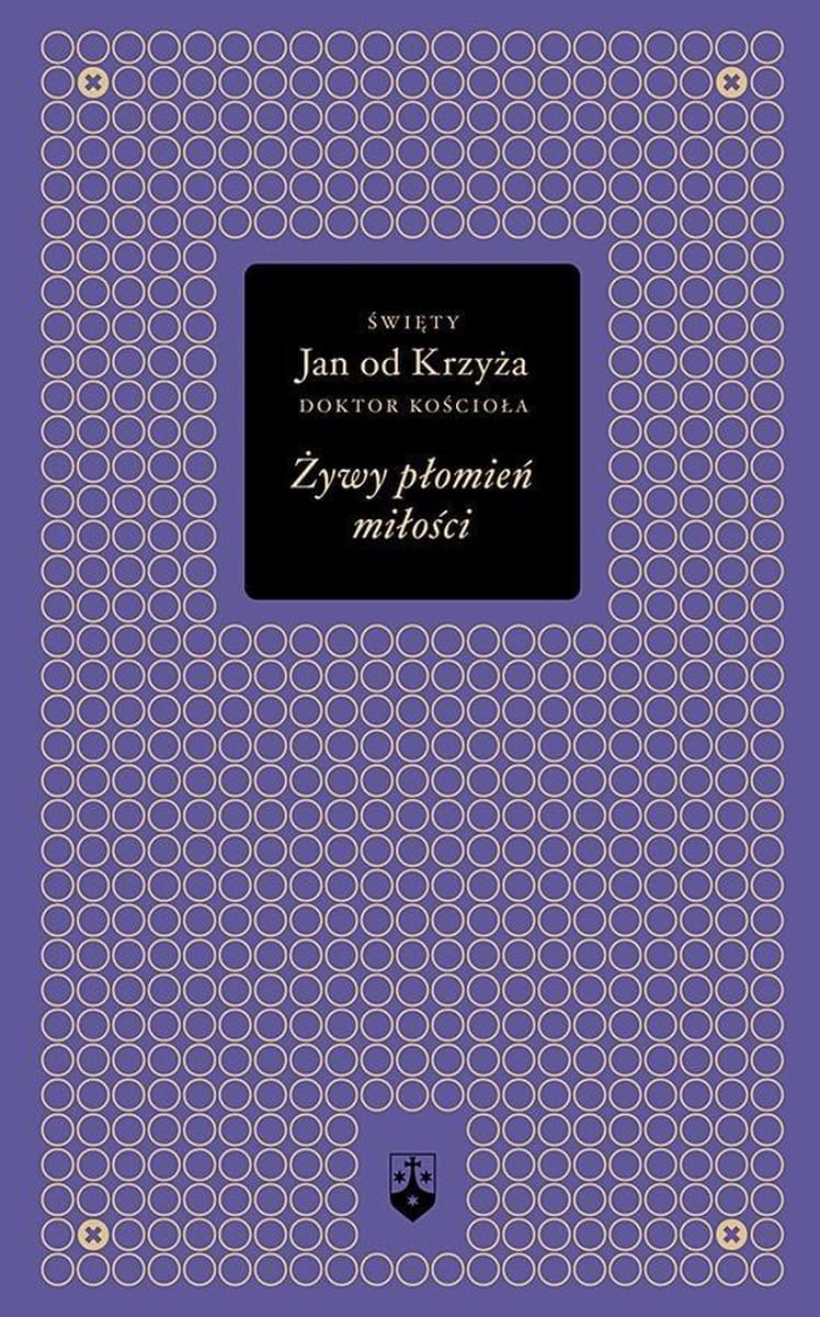 Żywy płomień miłości św. Jan od Krzyża - Złota Seria